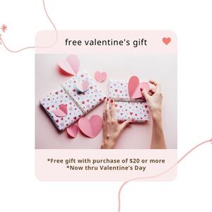 Free Valentine’s Gift with every $20+ purchase!